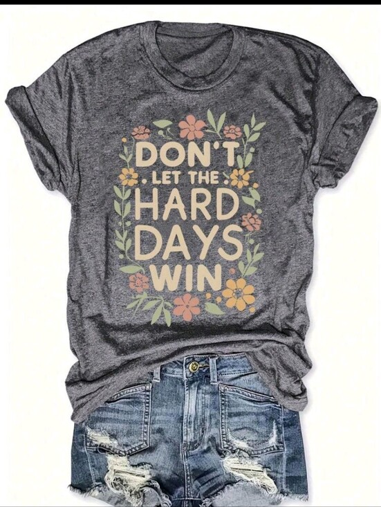 Tops - 🔥NWT Don't Let The Hard Days Win Graphic Tee -  with Pastel Floral Print🔥